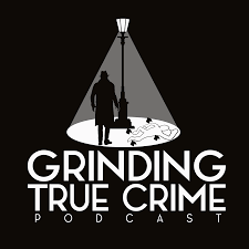 Grinding true crime