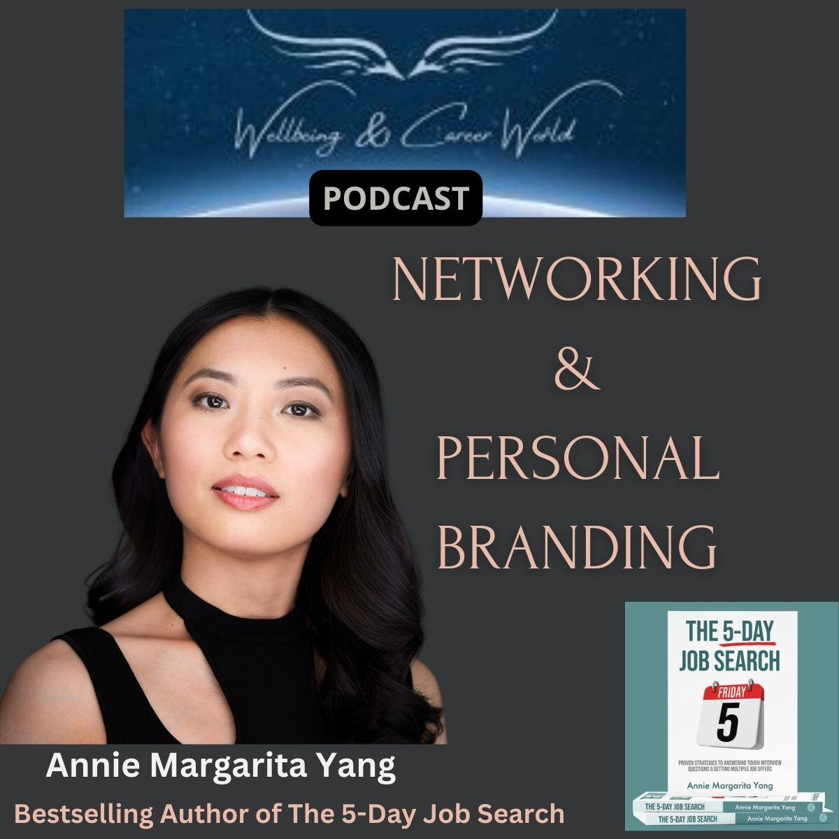 Networking & Personal Branding with Bestselling Author of The 5-Day Job Search Annie Margarita Yang
