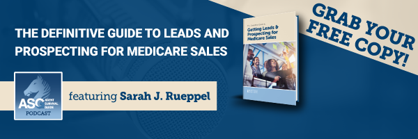ASG_Podcast_Episode_Header_Trailer_The_Definitive_Guide_to_Leads_and_Prospecting_for_Medicare_Sales_T30.png