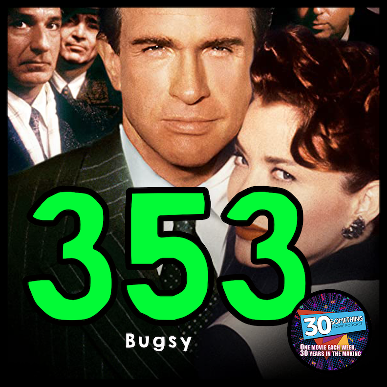 Episode #353: "We Only Kill Each Other" | Bugsy (1991) Image