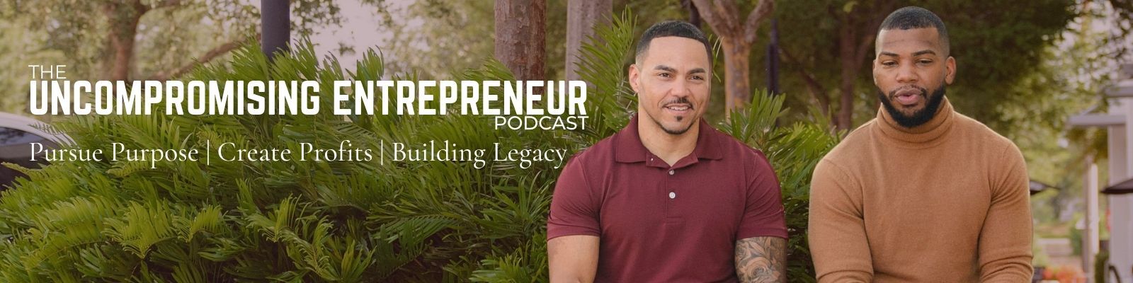 The Uncompromising Entrepreneur Podcast