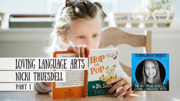 Loving Language Arts - Nicki Truesdell on the Schoolhouse Rocked Podcast