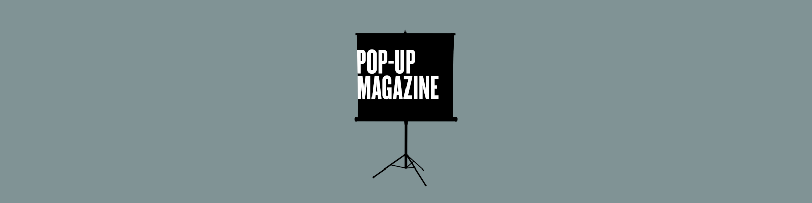Pop-Up Magazine Presents