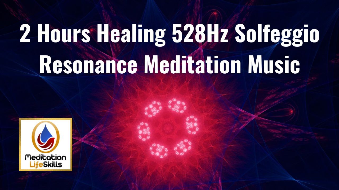 2_Hours_Healing_528Hz_Solfeggio_Resonance_Med...