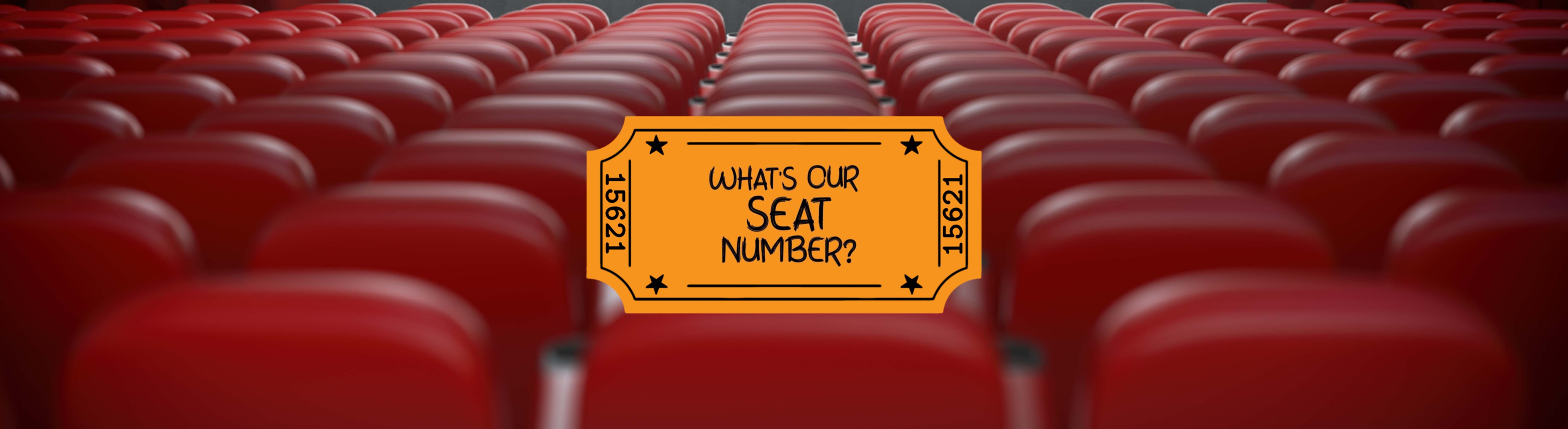 What‘s Our Seat Number?