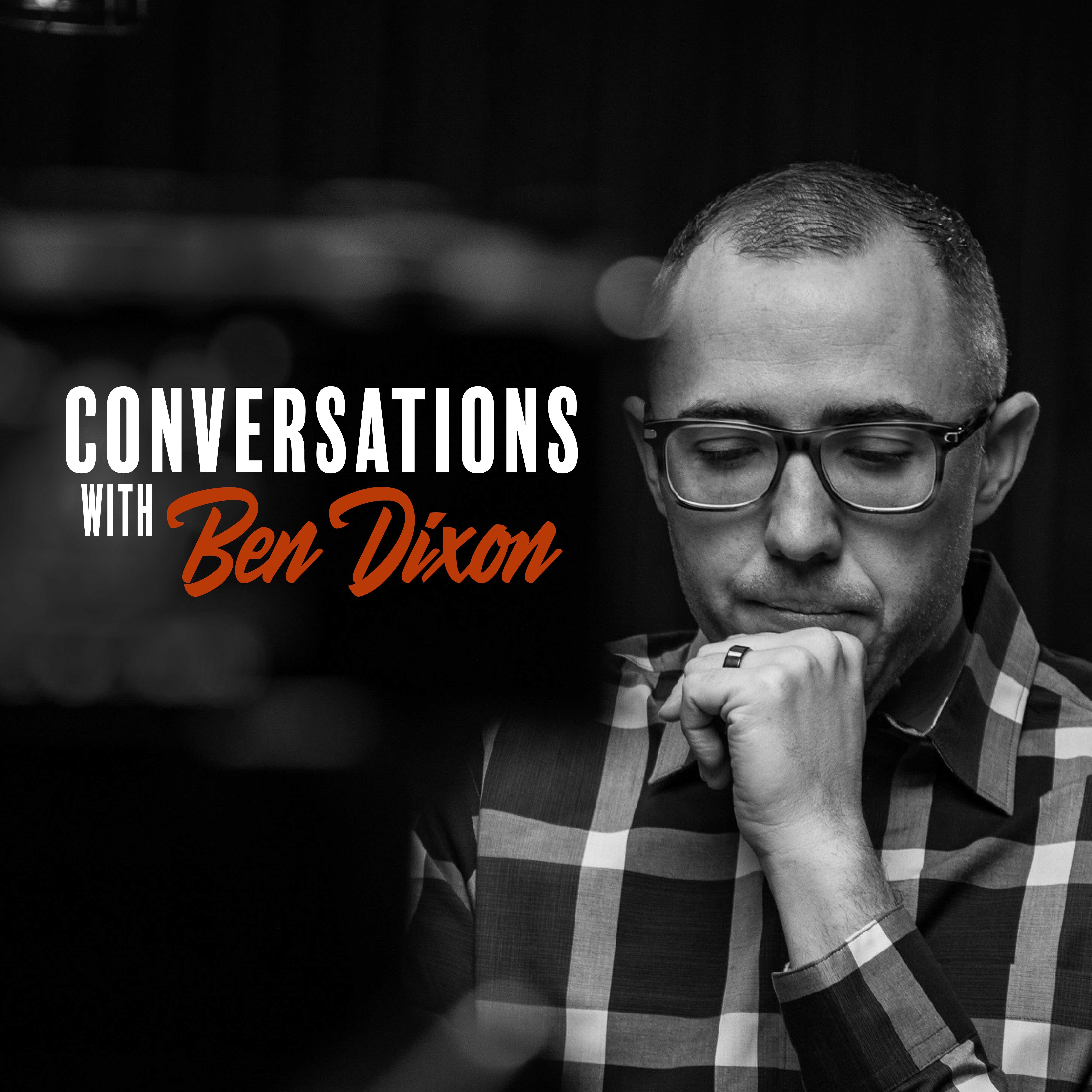 Conversations with Ben Dixon