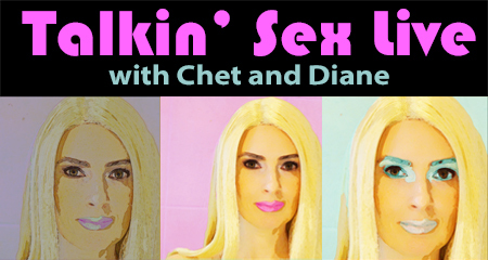 Talkin Sex Live with Chet and Diane