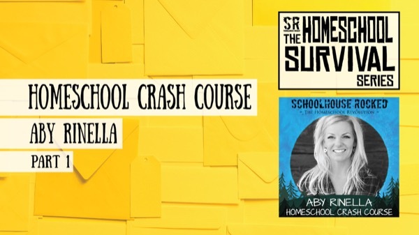 Homeschool Crash Course - Aby Rinella on the Schoolhouse Rocked Podcast