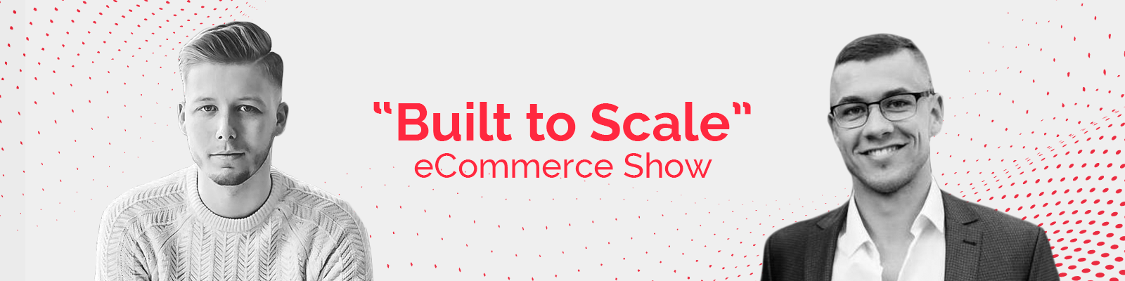 “Built to Scale” eCommerce Show