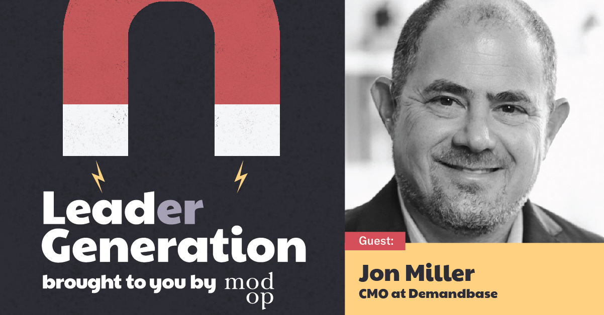 Jon Miller the Chief Marketing Officer at Demandbase on Lead Generation radio