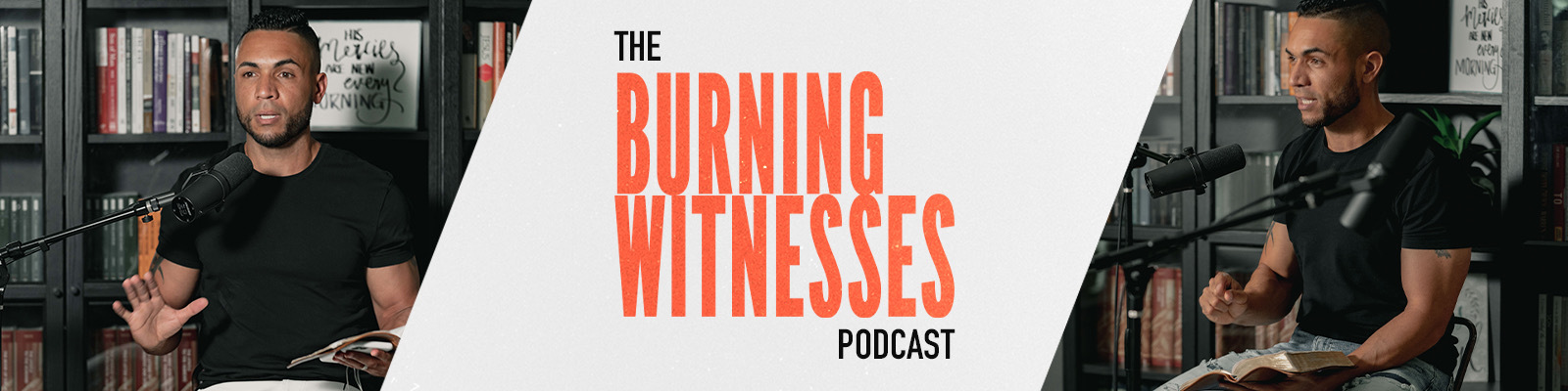 The Burning Witnesses Podcast