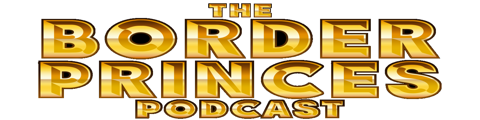 The Border Princes Podcast