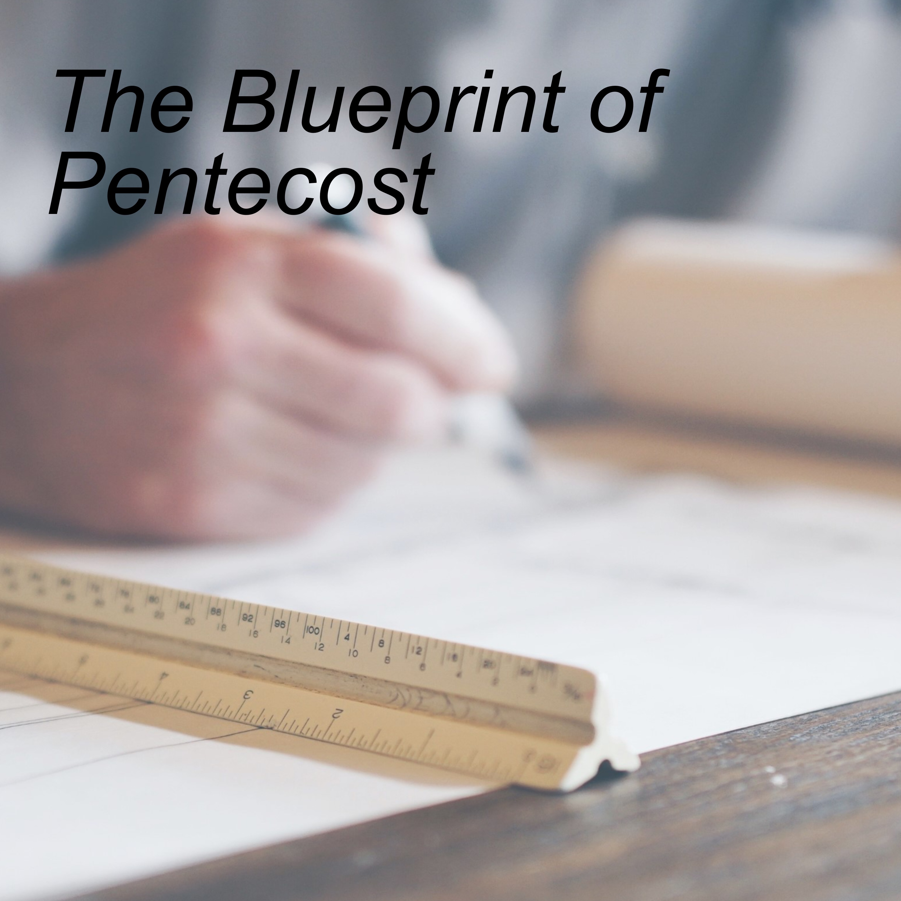 The Blueprint of Pentecost
