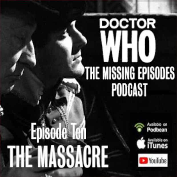 Doctor Who: The Missing Episodes Podcast - Episode 10 - The Massacre