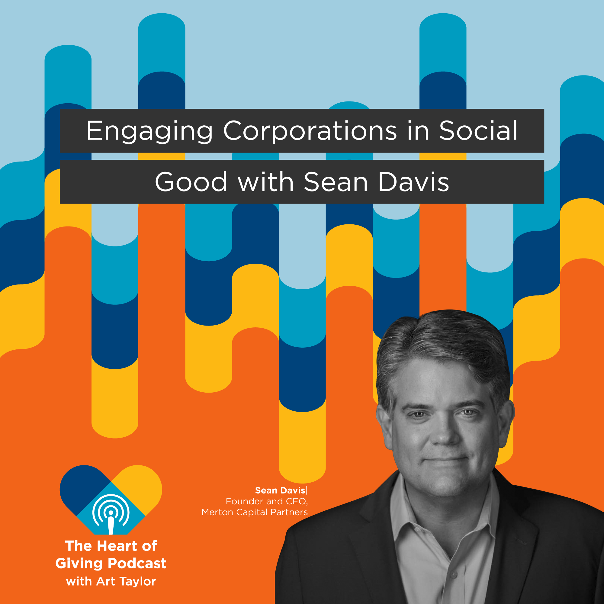 Engaging Corporations in Social Good with Sean Davis