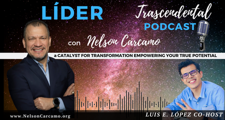 Líder TRASCENDENTAL Podcast con Nelson Cárcamo