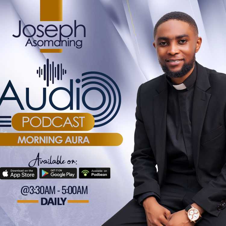 Joseph Asomaning Audio Podcast