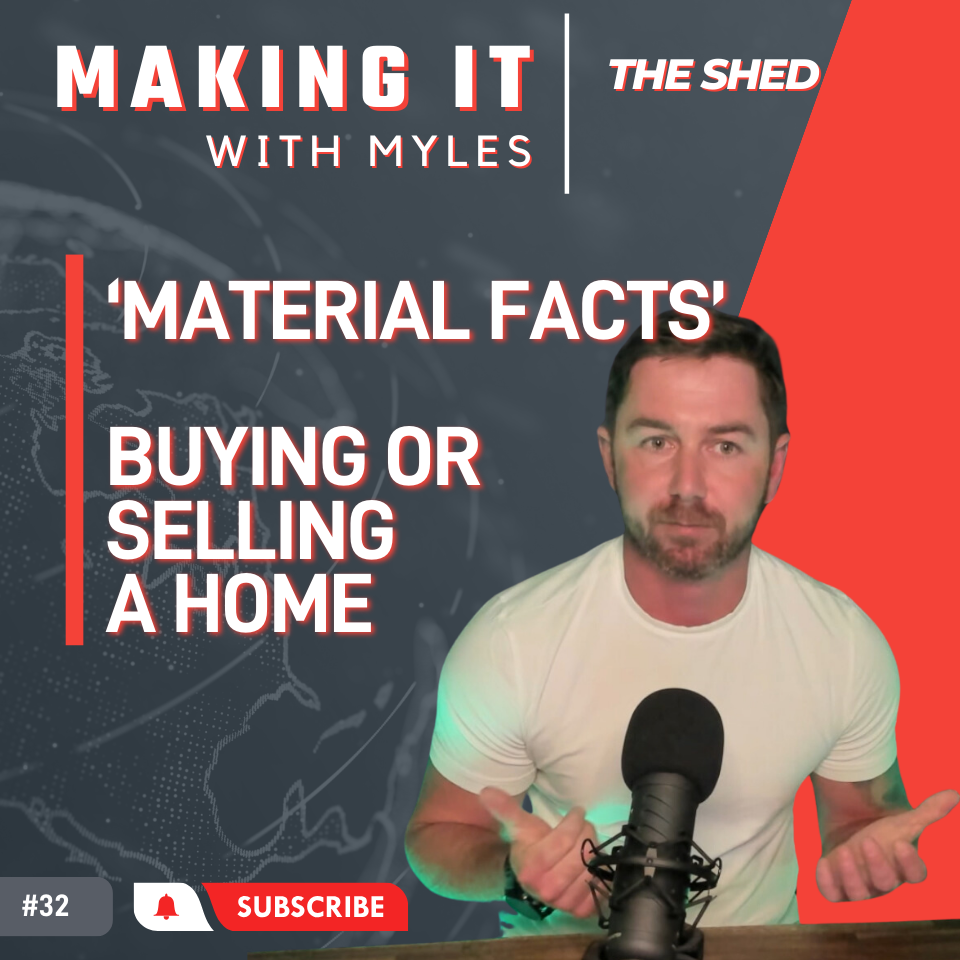Ep 32 - ’The Shed’ 'Material Fact's' Buying or Selling must know!