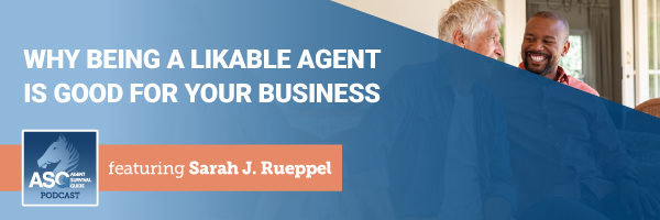 ASG_Podcast_Episode_Header_Why_Being_a_Likable_Agent_Is_Good_for_Your_Business_433.png
