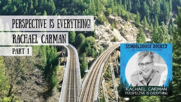 Rachael Carman - Perspective is Everything, Part 1