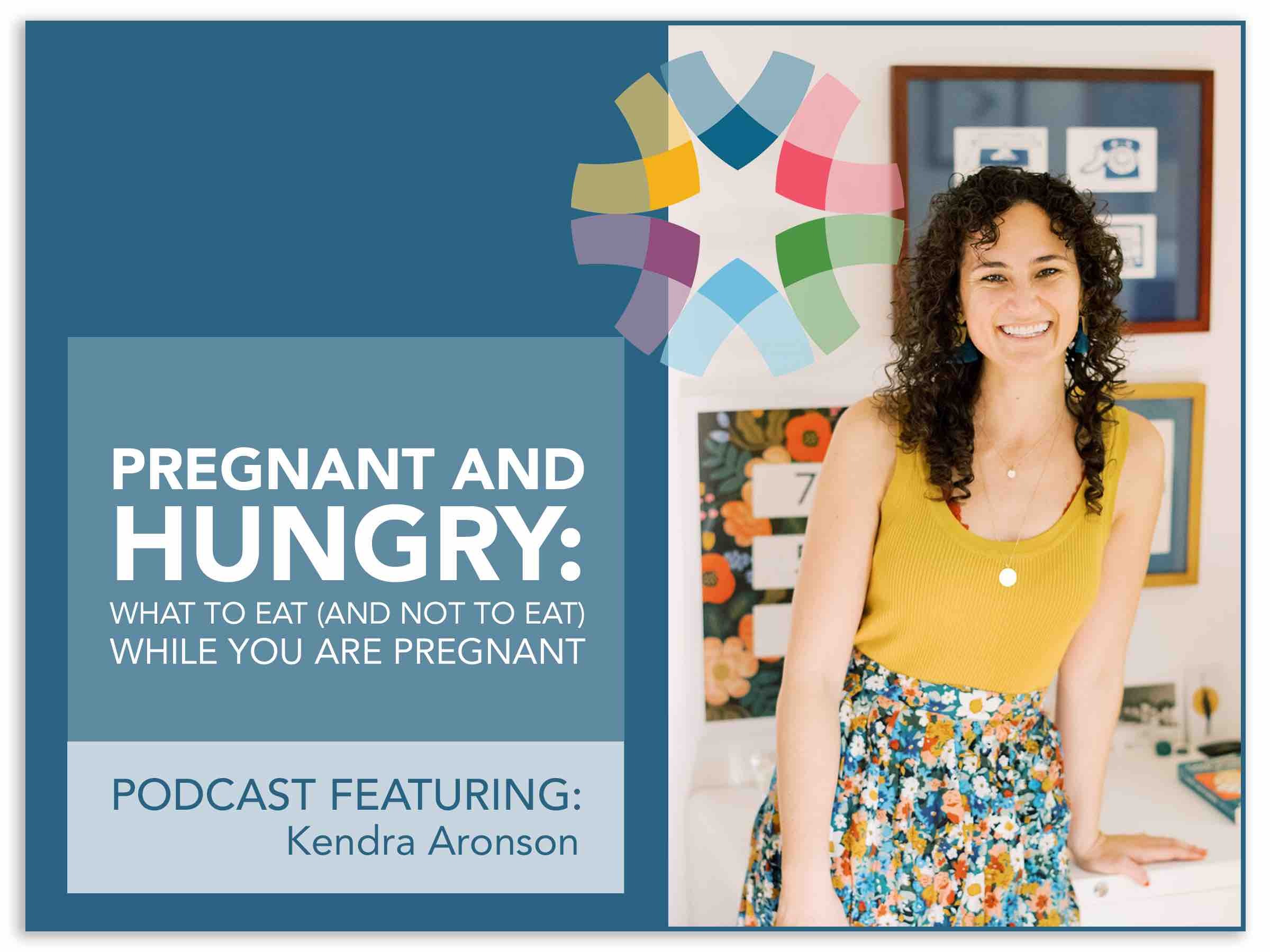 Pregnant and Hungry Founder Kendra Aronson shares how to eat during your surrogacy pregnancy
