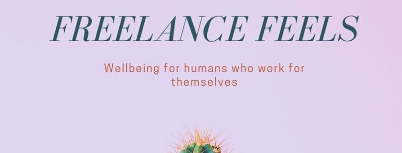 Freelance Feels: Conversations about self-employed life
