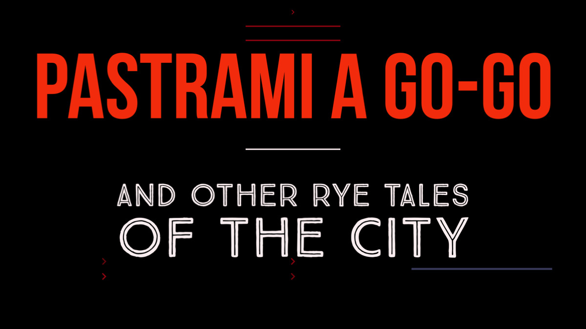 Pastrami a go-go and Other Rye Tales of the City