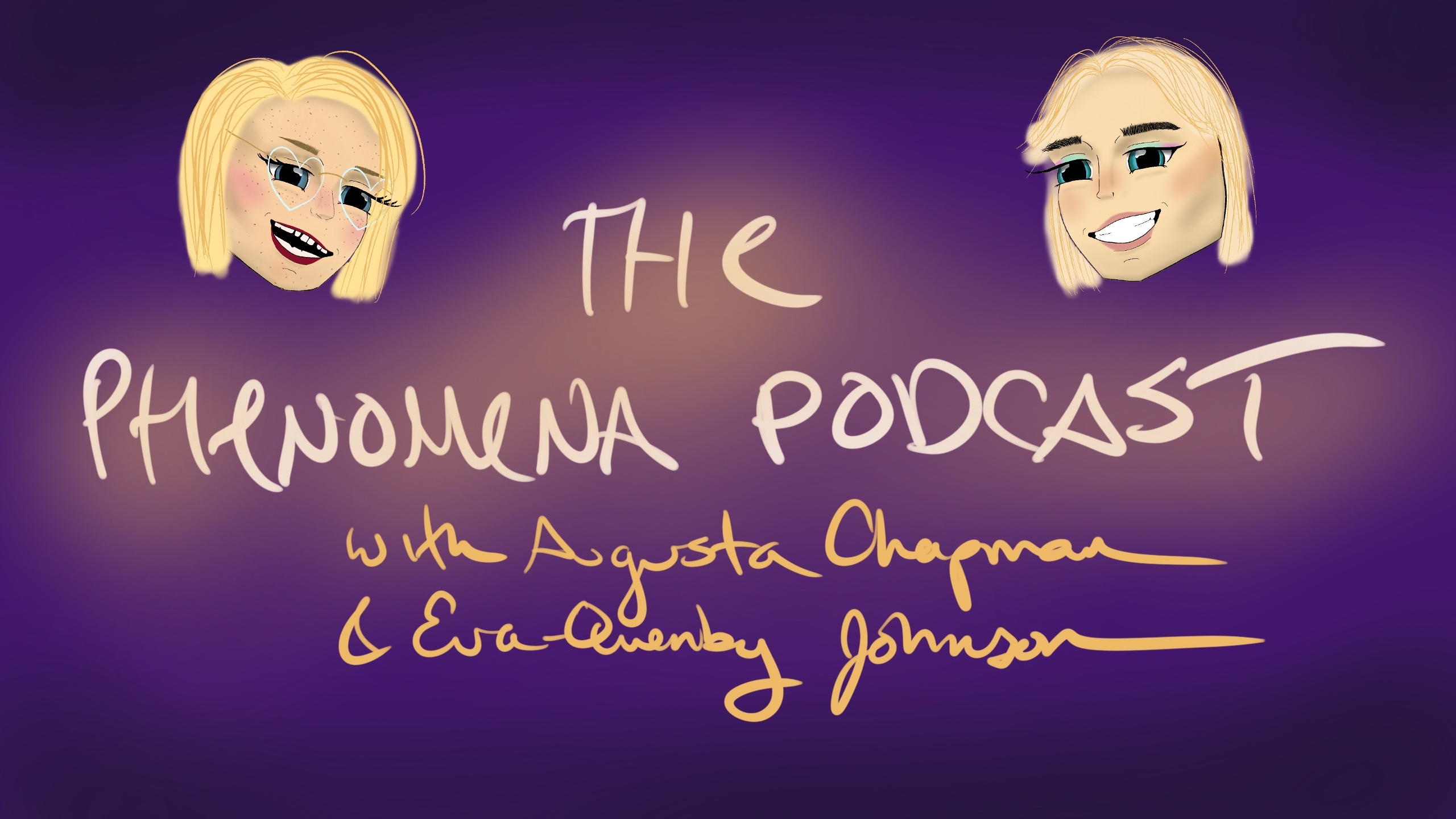The Phenomena Podcast with Augusta Chapman