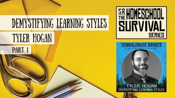 Demystifying Learning Styles - Tyler Hogan on the Schoolhouse Rocked Podcast