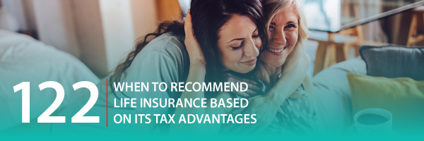 ASG_Podcast_Episode_Header_When-to-Recommend-Life-Insurance-Based-on-Its-Tax-Advantages-122.jpg