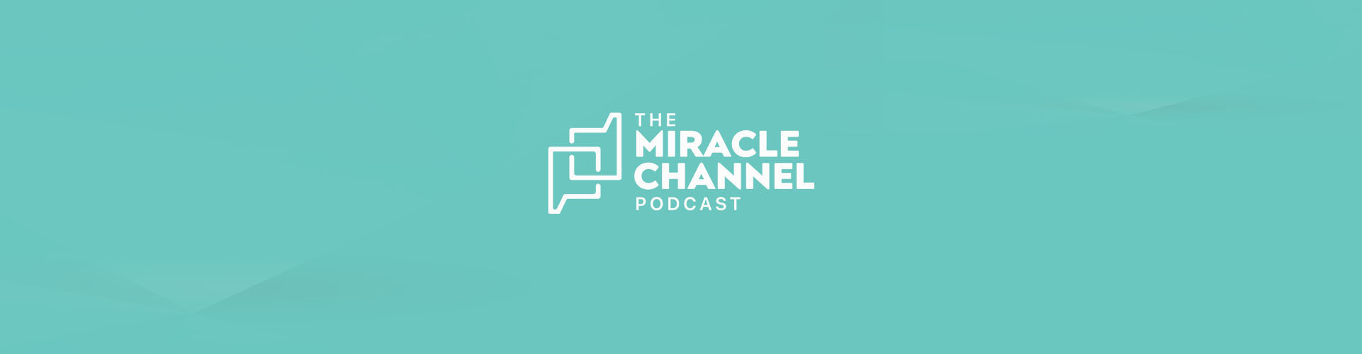 The Miracle Channel Podcast