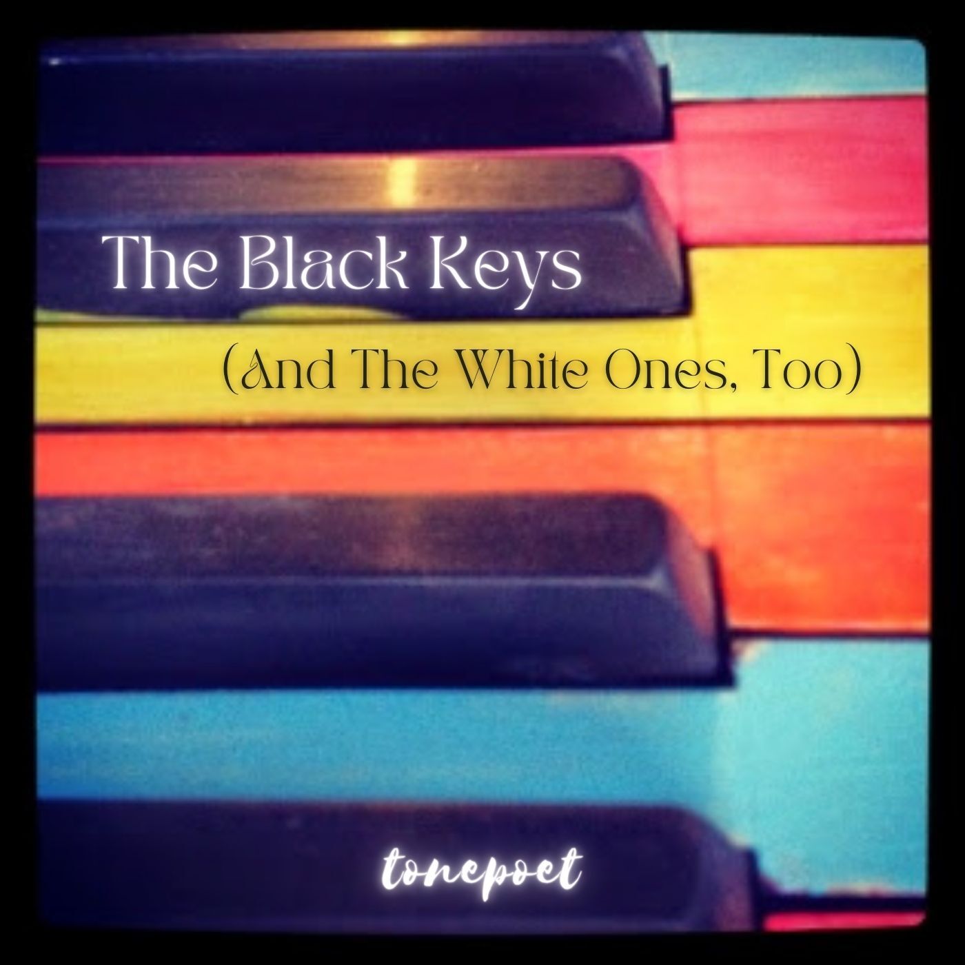 The_Black_Keys_And_The_White_Ones_Too_FINAL_a...