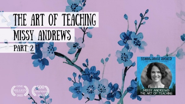 The Art of Teaching - Missy Andrews, Part 2