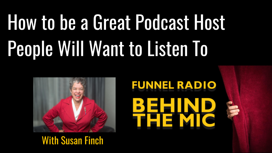 Susan Finch on Funnel Radio's Behind the Mic