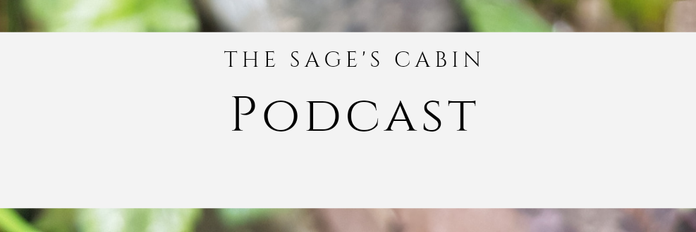 The Sage’s Cabin - A herbal podcast