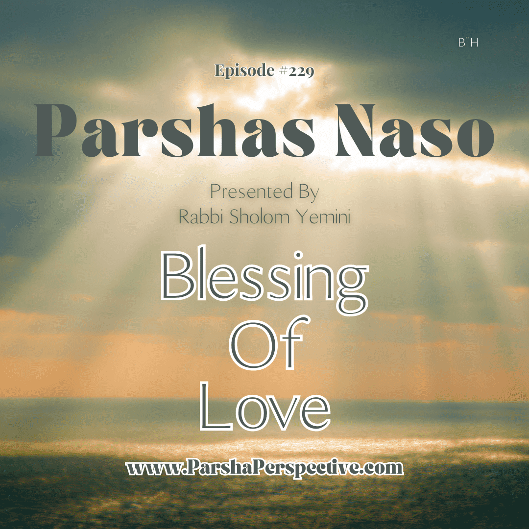 Parshas Naso, blessing of love