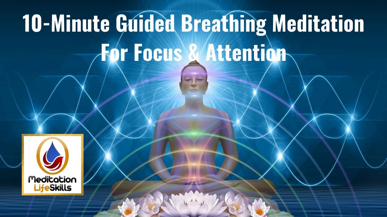 10-Minute_Guided_Breathing_Meditation_For_Foc...