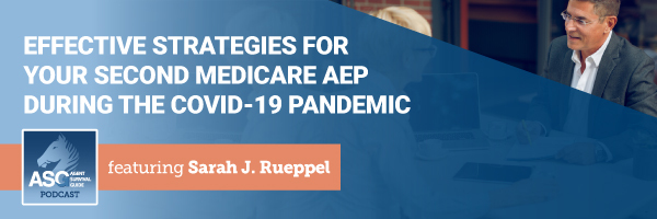 ASG_Podcast_Episode_Header_Effective_Strategies_for_Your_Second_Medicare_AEP_During_the_COVID-19_Pandemic_369.jpg