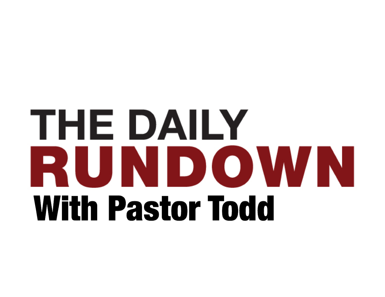 Remnant News: Daily Rundown with Pastor Todd 8/3/2020