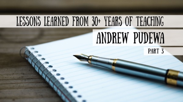 Lessons Learned in 30+ Years of Teaching - Andrew Pudewa, Part 3