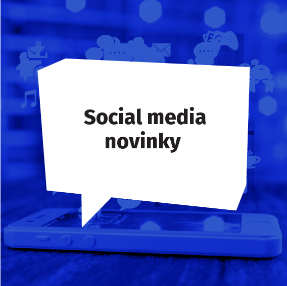 Social media novinky - August 2020
