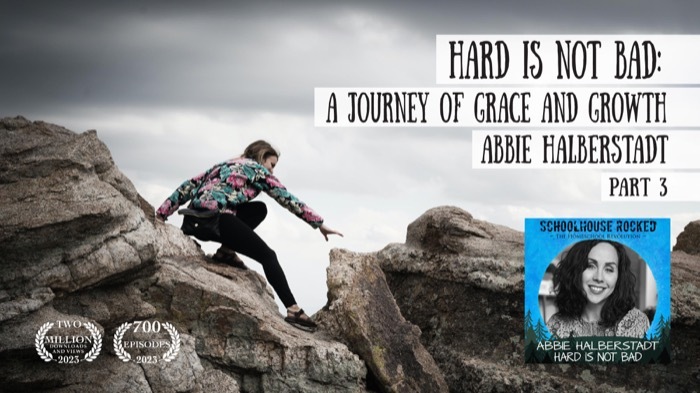 Hard is Not Bad: A Journey of Grace and Growth in Parenthood – Abbie Halberstadt, Part 3