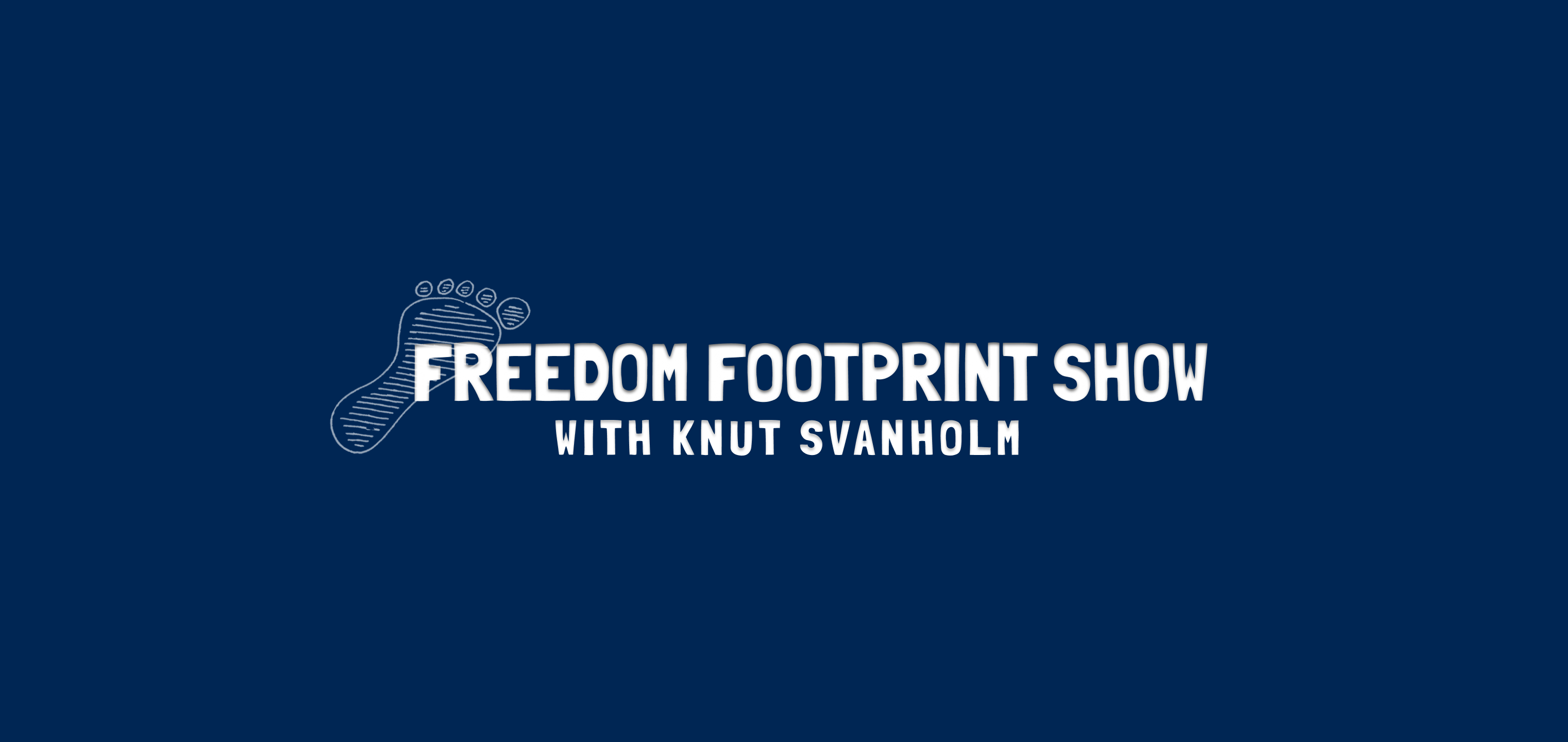The Freedom Footprint Show: A Bitcoin Podcast