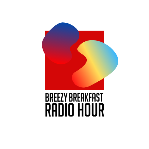 Breezy Breakfast Radio Hour