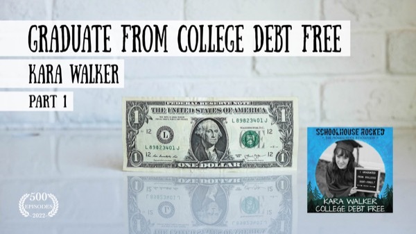 Graduate from College Debt Free - Kara Walker, Part 1 of 3