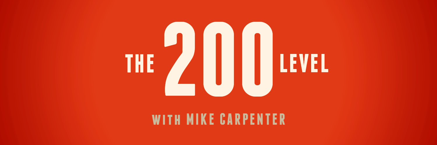 The 200 Level with Mike Carpenter