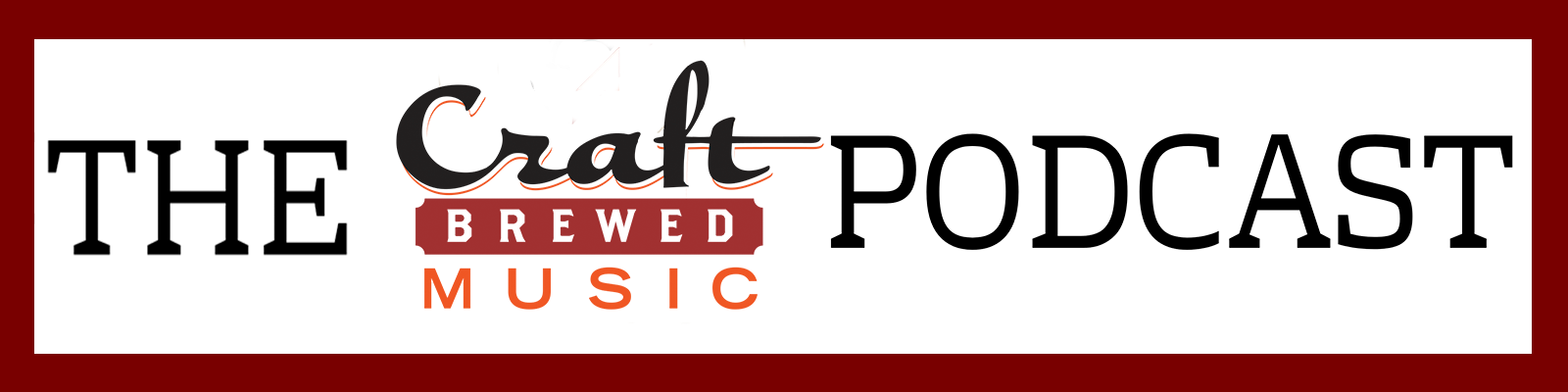 The Craft Brewed Music Podcast