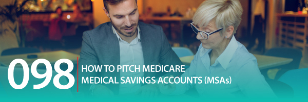 ASG_Podcast_Episode_Header_How_to_Pitch_Medicare_Medical_Savings_Accounts_MSAs_098.jpg