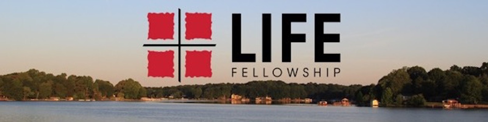 LIFE Fellowship Sermons