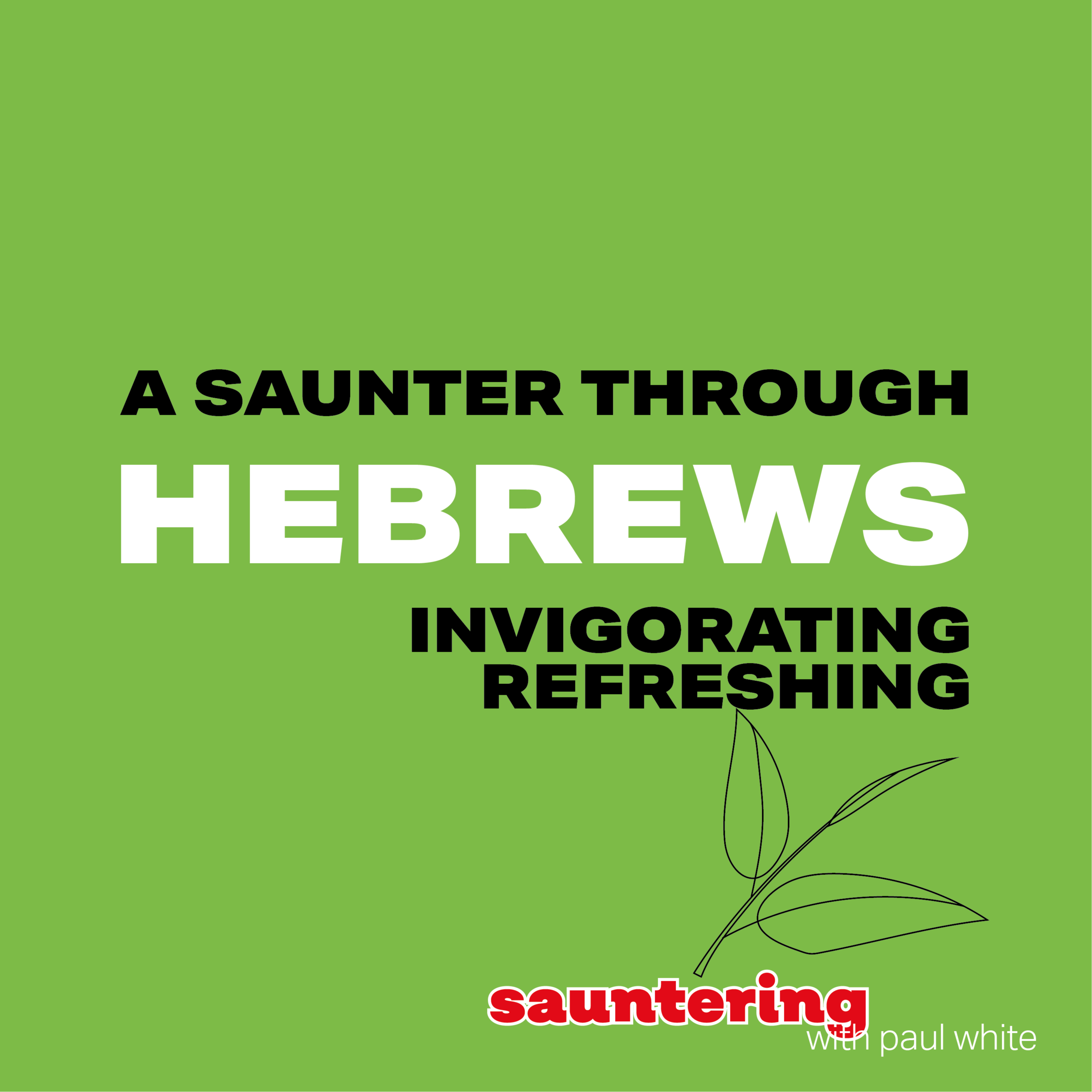 A Saunter Through Hebrews: Chapter 3